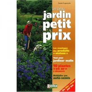 A beautiful garden on a budget - Annie Lagueyrie