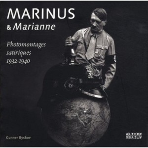 Marinus Et Marianne , Photomontages Satiriques 1932-1940 - Gunner Byskov