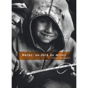 Maroc , Au Dela Du Mirroir - Charles Henneghien