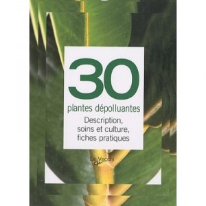 30 Plantes Depolluantes - Collectif