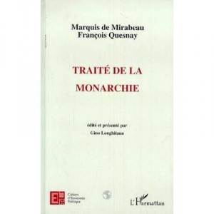 Cahiers D'economie Politique, Marquis De Mirabeau Francois Quesnay , Traite De La Monarchie - Cahiers D'economie Politique