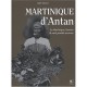 Martinique D'antan , La Martinique A Travers La Carte Postale Ancienne - Collectif