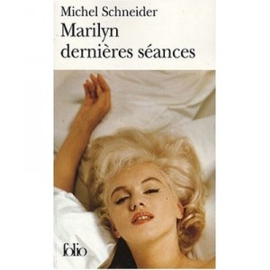 Marilyn Dernieres Seances - Michel Schneider