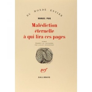 A Curse Eternal Who reads these pages - Manuel Puig
