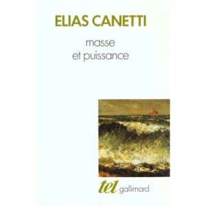 Masse Et Puissance - Elias Canetti