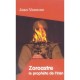 Zoroastre, Le Prophete De L'iran - Jean Varenne
