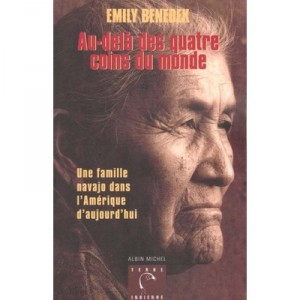 Au-dela Des Quatre Coins Du Monde , Une Famille Navajo Dans L'amerique D'aujourd'hui - Emily Benedek