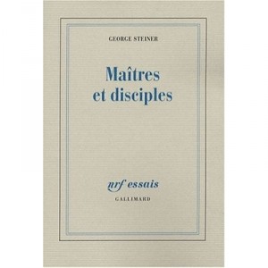 Maitres Et Disciples - George Steiner