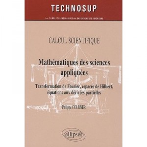 Mathematiques Des Sciences Appliquees , Transformation De Fourier, Espaces De Hibert, Equations Aux Derivees Partielles - Phili