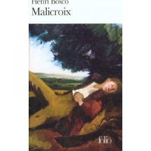 Malicroix - Henri Bosco