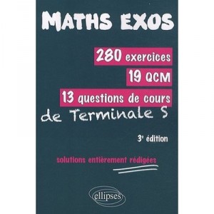 Mathematiques , Terminale S , 280 Exercices Et 19 Qcm (3e Edition) - Alain Lagrais