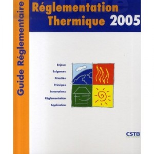 Reglementation Thermique 2005 - Cstb