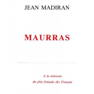 Maurras - Madiran Jean