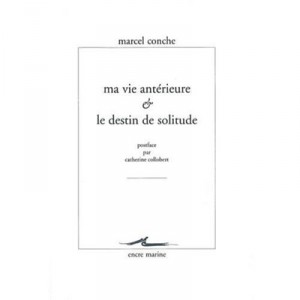 My previous life and destiny of Solitude - Marcel Conche