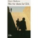 Ma Vie Dans La Cia , Une Chronique De L'annee 1973 - Harry Mathews