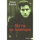 Ma Vie En Amerique - Yoram Kaniuk