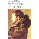 Ma Vie Parmi Les Ombres - Richard Millet