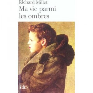 Ma Vie Parmi Les Ombres - Richard Millet
