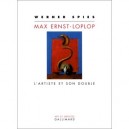 Max Ernst Loplop L'artiste Et Son Double - Werner Spies