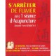 S'arreter De Fumer Avec Une Seance D'acupuncture - Yves Requena
