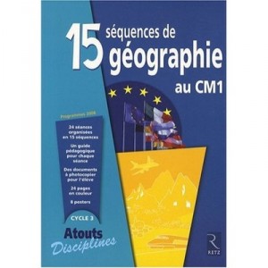 15 Sequences De Geographie Au Cm1 - Jacques Arnaud
