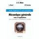 Mecanique Generale , Cours Et Applications Avec Exercices Et Problemes Resolus - Jean-claude Bone ,j. Morel , M. Boucher