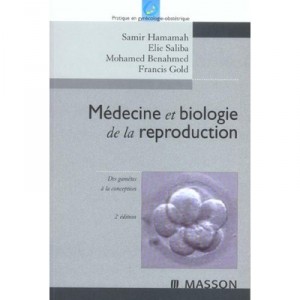 Medecine Et Biologie De La Reproduction , Des Gametes A La Conception - Collectif