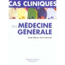 Cas Cliniques En Medecine Generale - Serge Gilberg , Henri Partouche