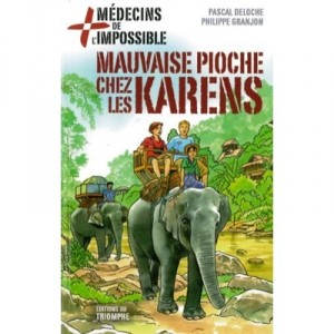 Medecins De L Impossible T.6 , Mauvaise Pioche Chez Les Karens - Deloche , Granjon