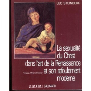 The Sexuality of Christ in Renaissance Art and Sound - Leo Steinberg