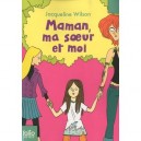 Maman, Ma Soeur Et Moi - Jacqueline Wilson