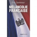 Melancolie Francaise - Eric Zemmour