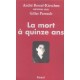 La Mort A Quinze Ans - Andre Rossel-kirschen , Gilles Perrault