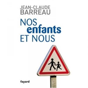 Nos Enfants Et Nous - Jean-claude Barreau