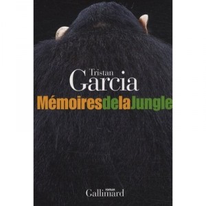 Memoires De La Jungle - Tristan Garcia