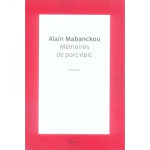 Memoires De Porc-epic - Alain Mabanckou