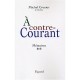 Memoires T.2 , A Contre-courant - Michel Crozier