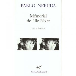 Memorial of the Black Isle, Still - Pablo Neruda
