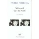 Memorial De L'ile Noire, Encore - Pablo Neruda