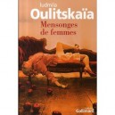 Mensonges De Femmes - Ludmila Oulitskaia
