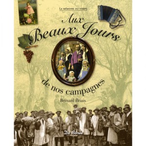 Aux Beaux Jours De Nos Campagnes - Briais Bernard