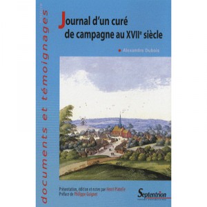 Journal D'un Cure De Campagne Au Xvii Siecle - Alexandre Dubois