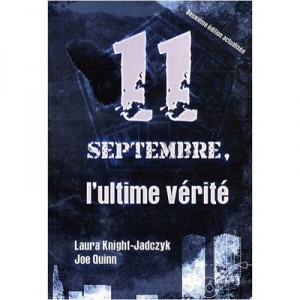 11 Septembre, L'ultime Verite - Laura Knight-jadczyk , Joe Quinn